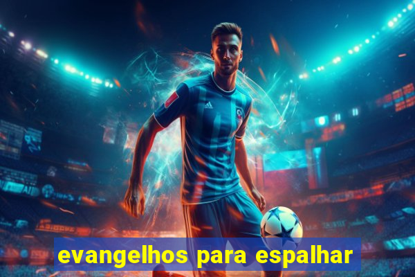 evangelhos para espalhar